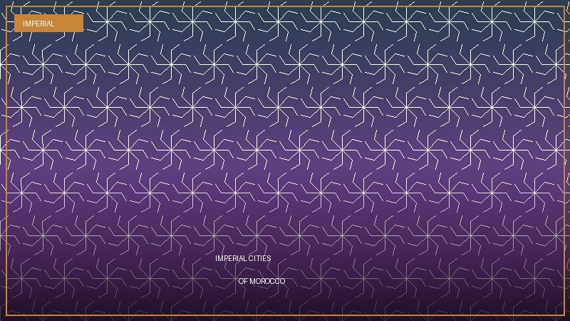 THE IMPERIAL CITIES OF MOROCCO